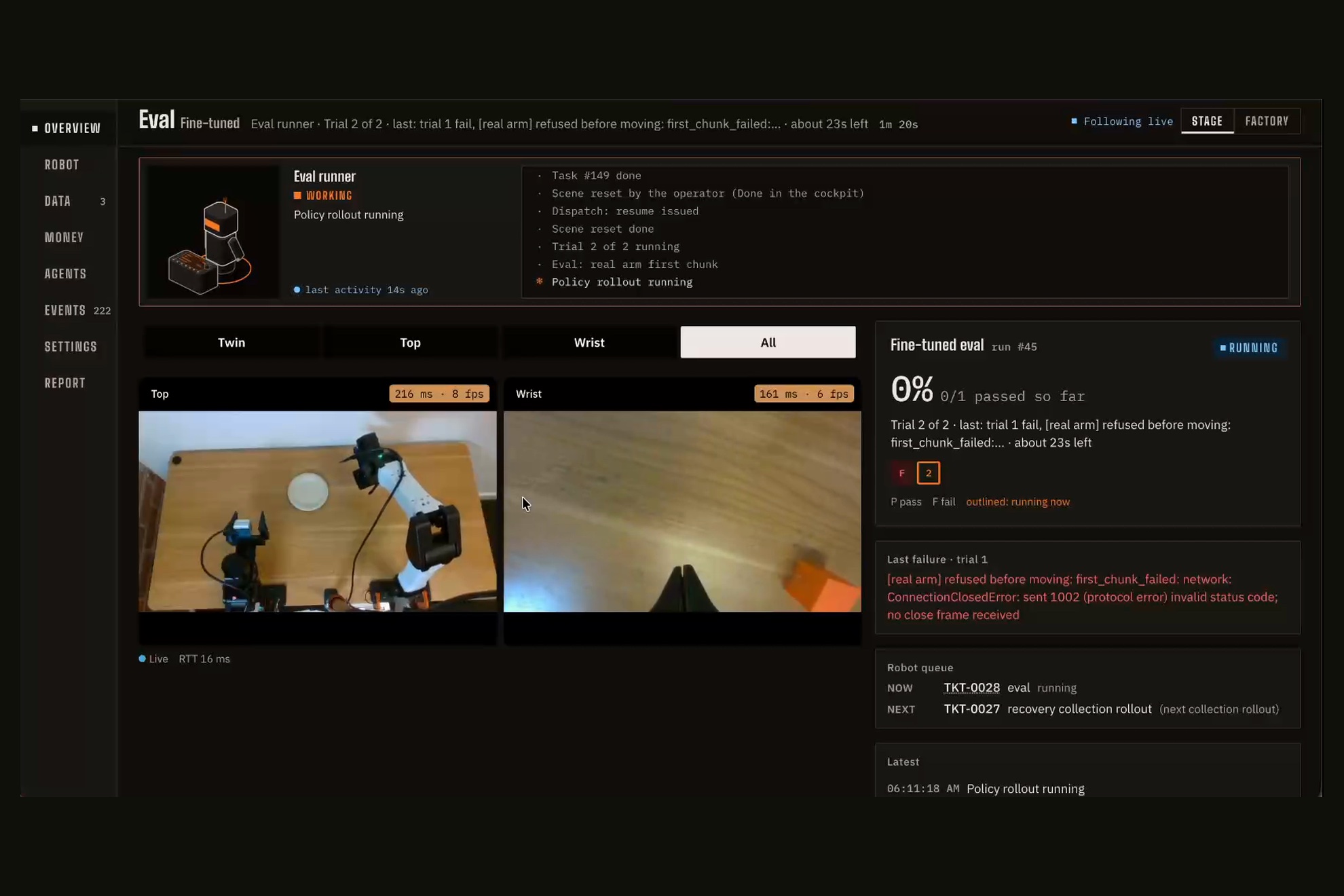 The fine-tuned eval on the real arm: trial 1 failed before moving because the connection to the policy server closed with a protocol error, and trial 2 is running with the arm visible on the top camera